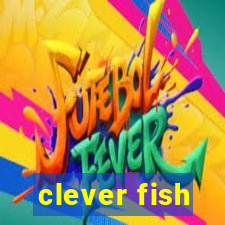 clever fish